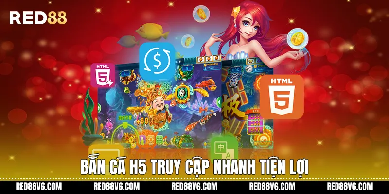 Bắn Cá Vàng H5 Trên RED88 Trải Nghiệm H5 Mượt Mà 2 Bắn cá H5 truy cập nhanh tiện lợi