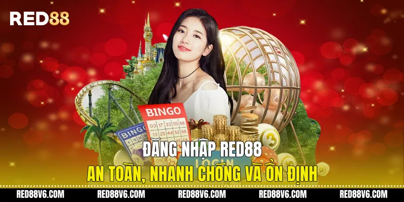 Đăng Nhập RED88 An Toàn, Nhanh Chóng Và Ổn Định