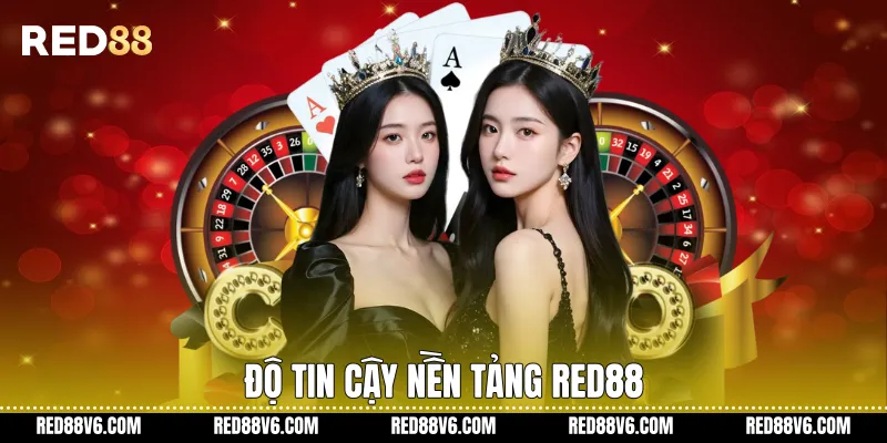 Độ tin cậy nền tảng RED88