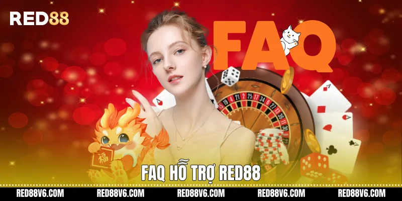 FAQ RED88 Giải Đáp Thông Tin Thường Gặp Chi Tiết 3 FAQ hỗ trợ RED88