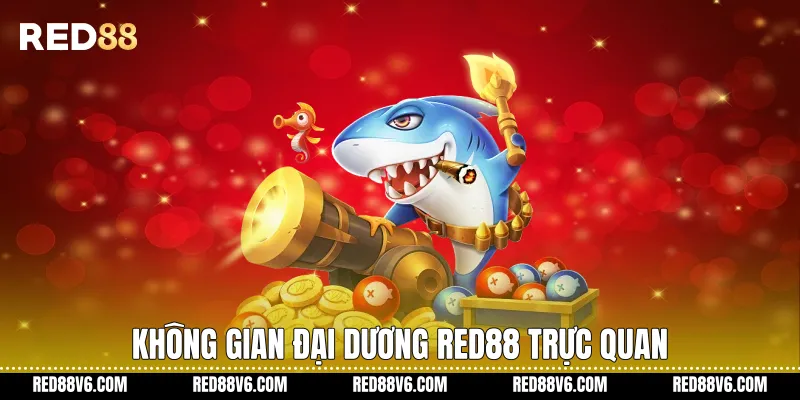 Không gian đại dương RED88 trực quan