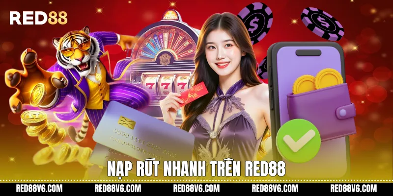 Nạp rút nhanh trên RED88