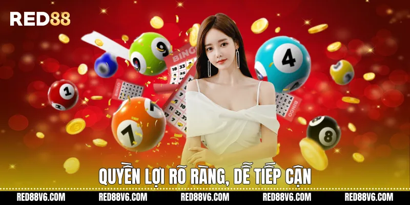 Quyền lợi rõ ràng, dễ tiếp cận