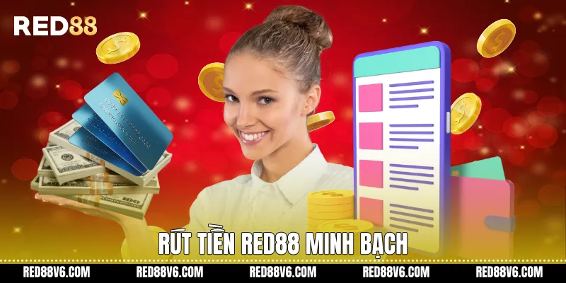 Rút tiền RED88 minh bạch