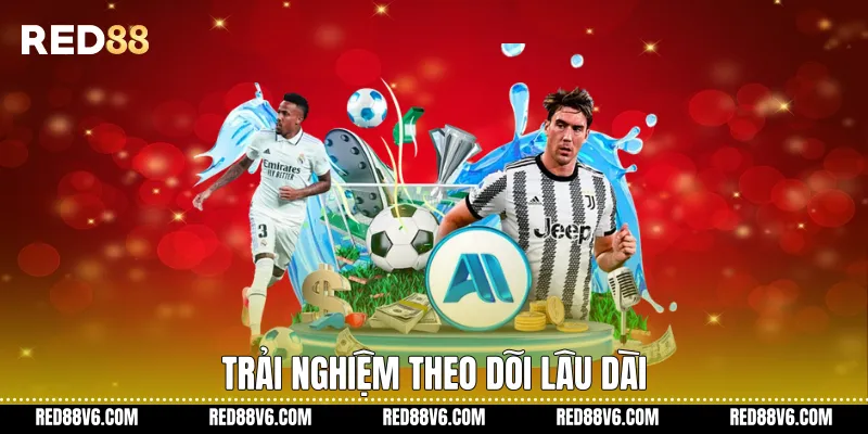 Thể Thao RED88 - Trải Nghiệm Trực Tuyến Ổn Định, Nhất Quán 3 Trải nghiệm theo dõi lâu dài