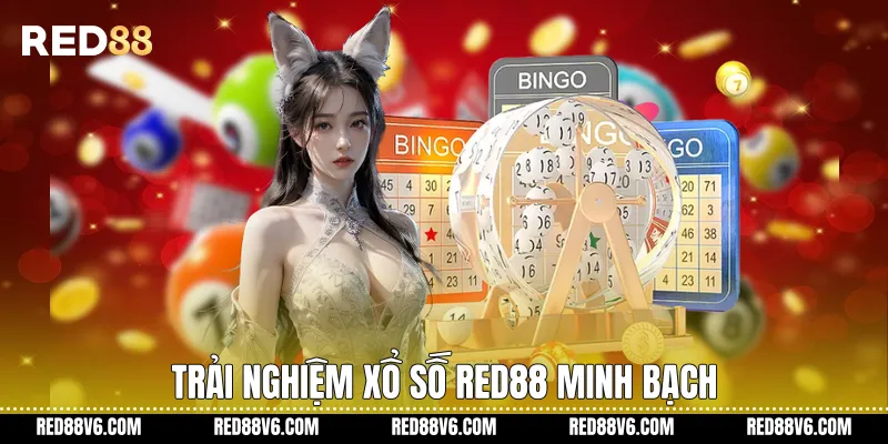 Trải nghiệm Xổ số RED88 minh bạch